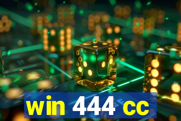 win 444 cc