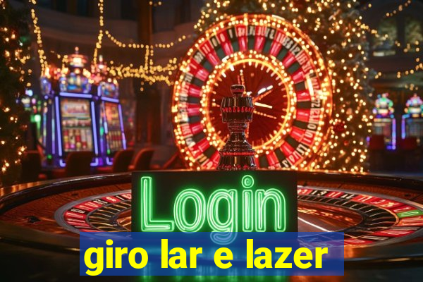 giro lar e lazer