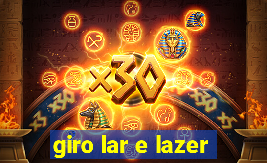 giro lar e lazer