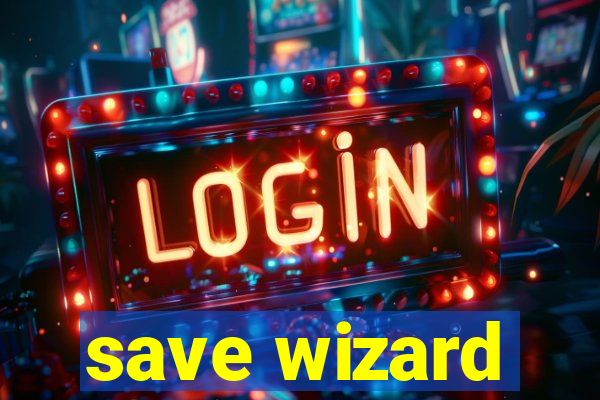 save wizard