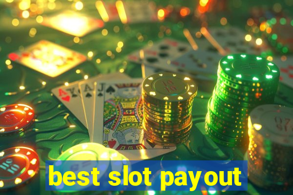 best slot payout