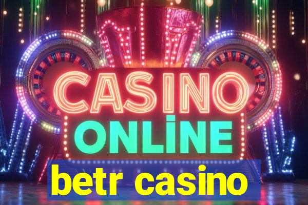 betr casino