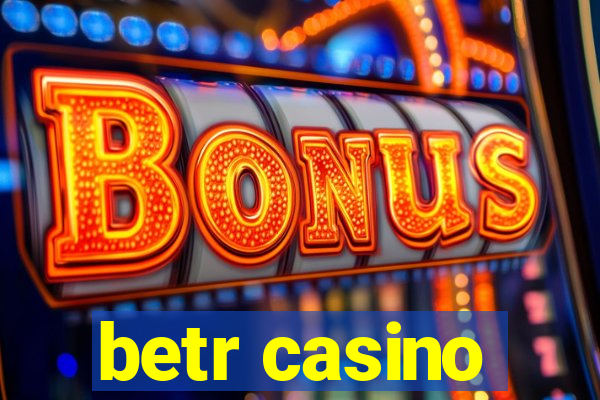 betr casino