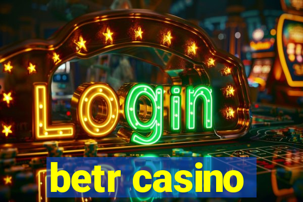 betr casino