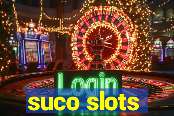 suco slots