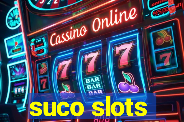 suco slots