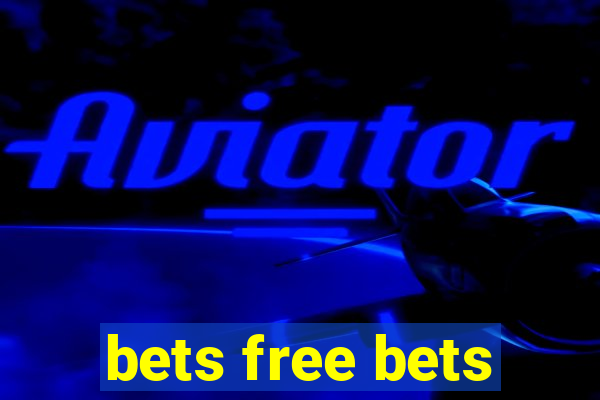 bets free bets