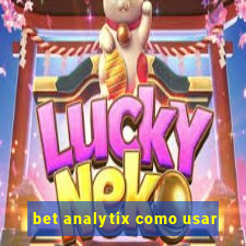 bet analytix como usar