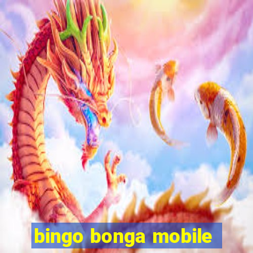 bingo bonga mobile