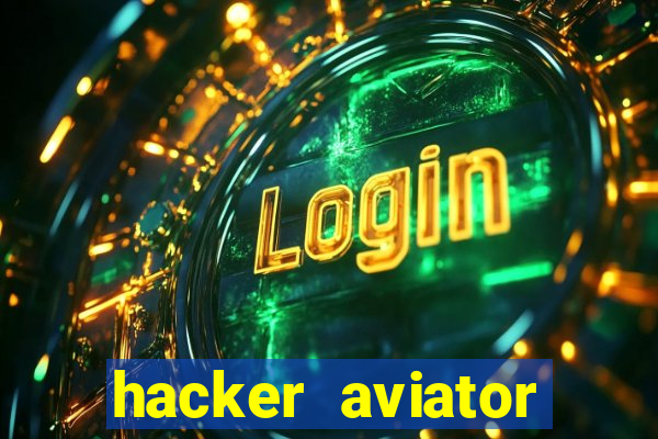 hacker aviator teste grátis