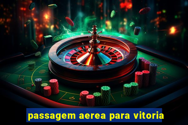 passagem aerea para vitoria