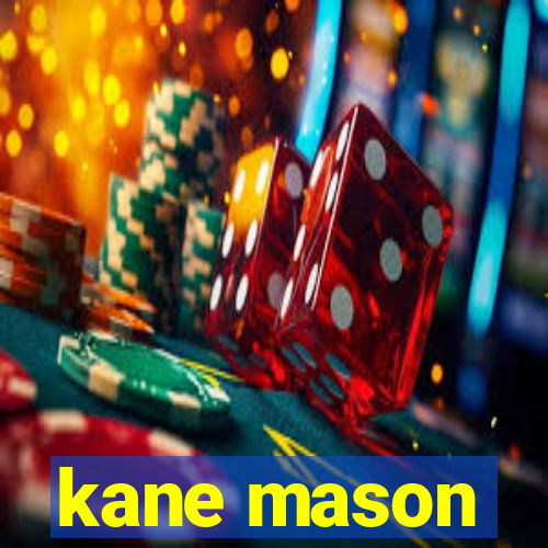 kane mason