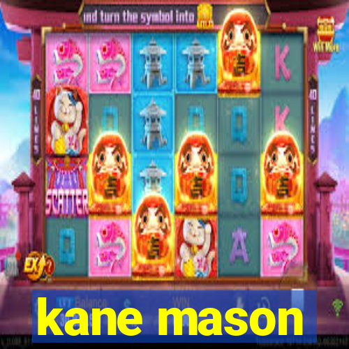 kane mason