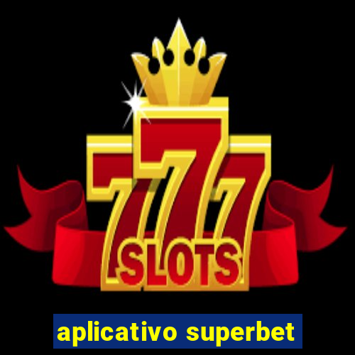 aplicativo superbet