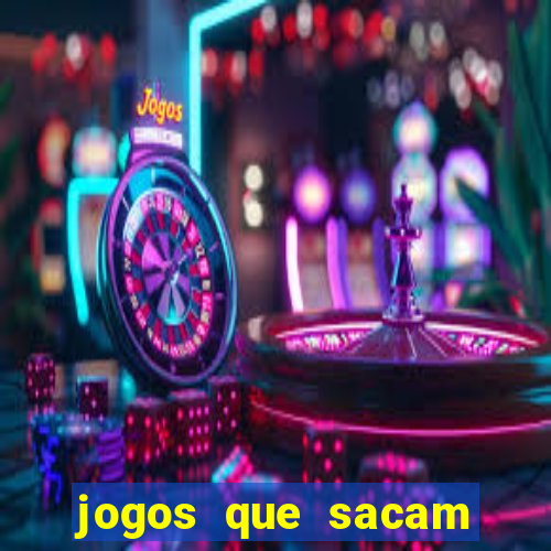 jogos que sacam dinheiro de verdade