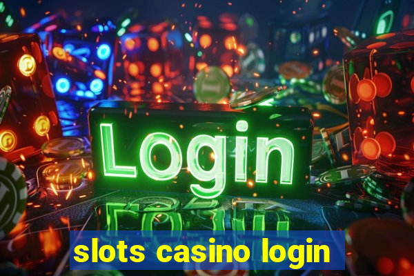 slots casino login