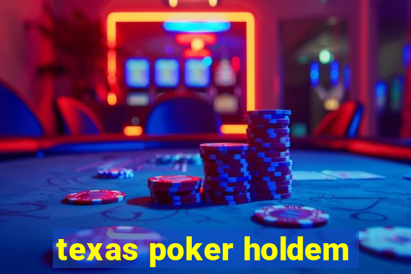 texas poker holdem