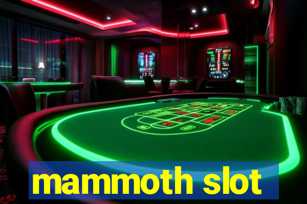 mammoth slot