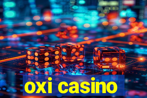 oxi casino