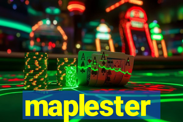 maplester