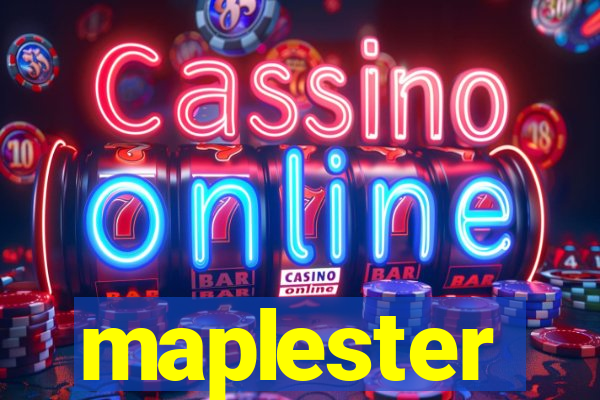 maplester