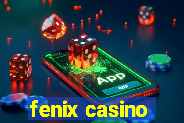 fenix casino