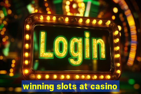 winning slots at casino