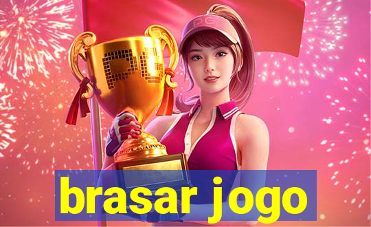 brasar jogo