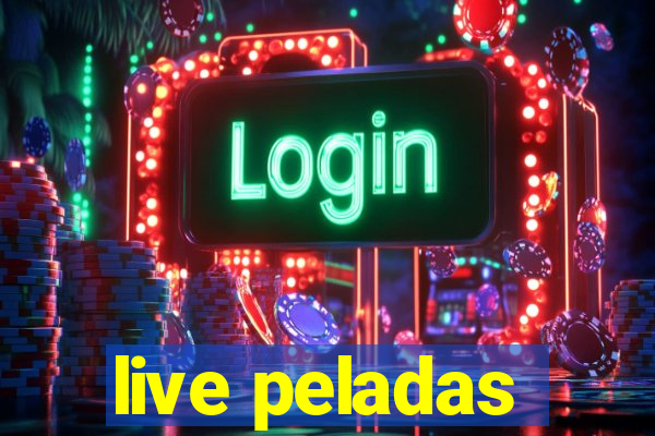 live peladas