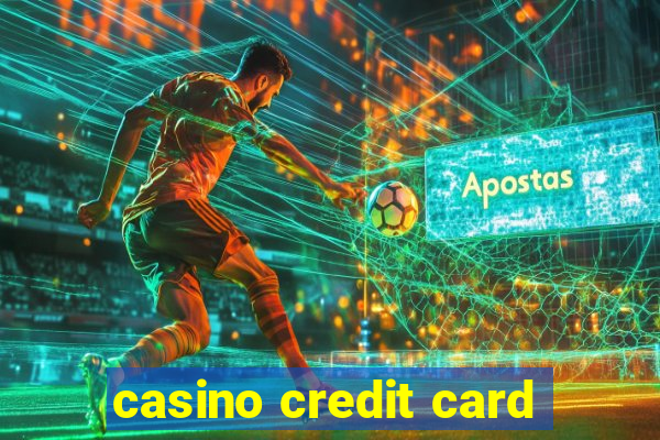 casino credit card