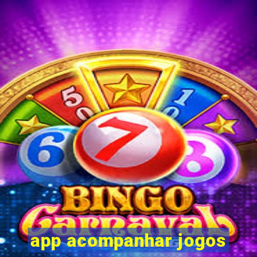 app acompanhar jogos