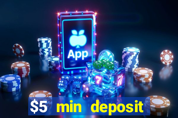 $5 min deposit online casino nz