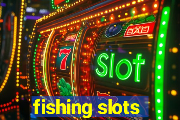 fishing slots