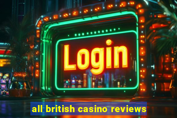 all british casino reviews