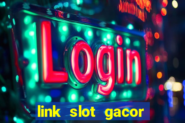 link slot gacor anti rungkad