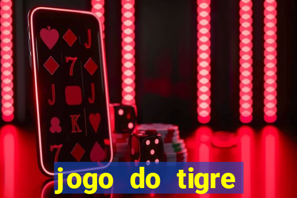 jogo do tigre oficial baixar