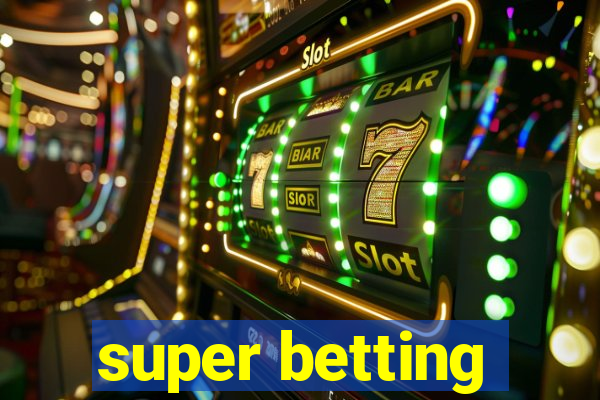 super betting