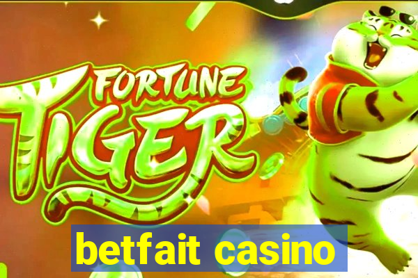 betfait casino