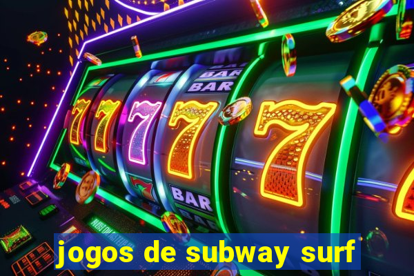 jogos de subway surf