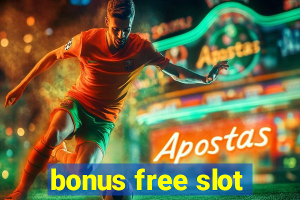 bonus free slot