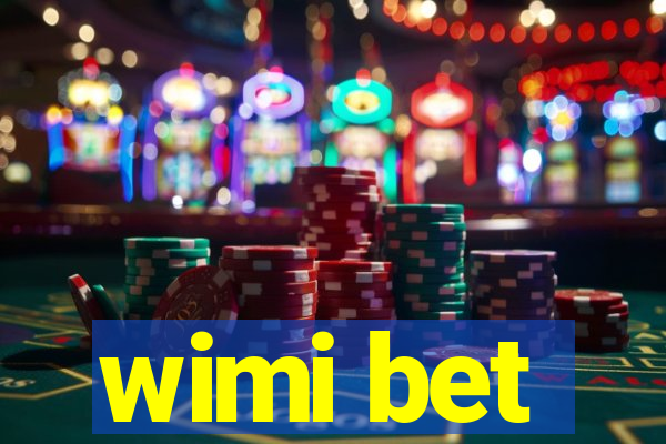 wimi bet