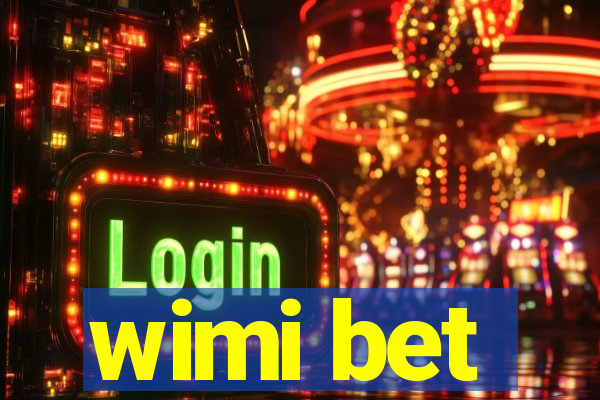 wimi bet