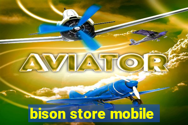 bison store mobile