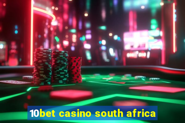 10bet casino south africa