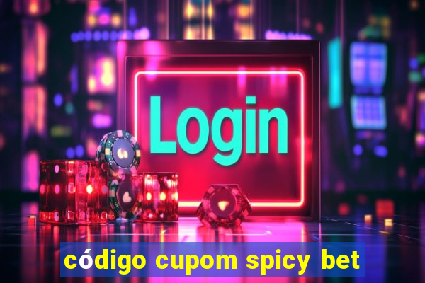 código cupom spicy bet