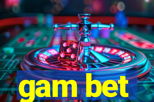 gam bet