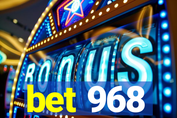 bet 968