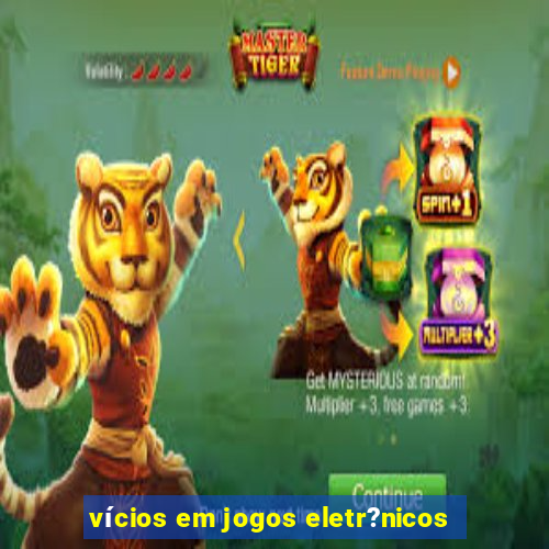 vícios em jogos eletr?nicos