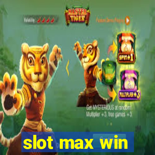 slot max win