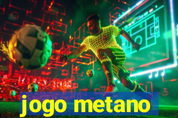 jogo metano